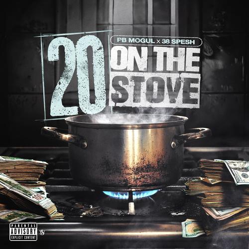 20 On The Stove (feat. 38 Spesh) [Explicit]