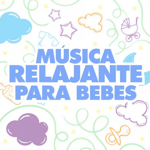 Música Relajante Para Bebés