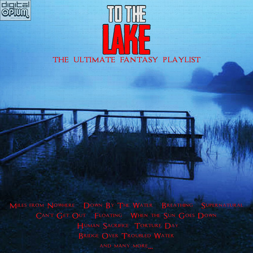 To The Lake - The Ultimate Fantasy Playlist