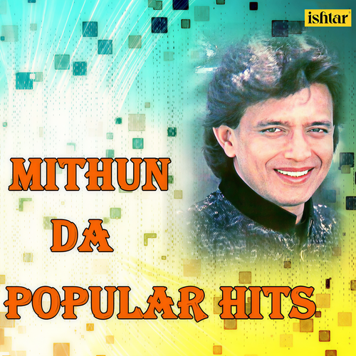 Mithun Da - Popular Hits