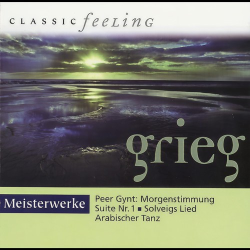 Classic Feeling: Meisterwerke Grieg