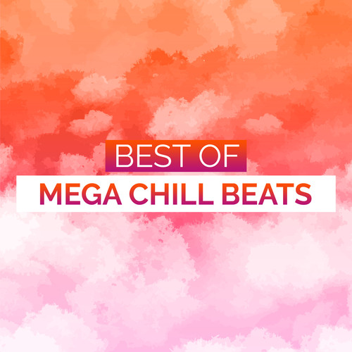 Best of Mega Chill Beats