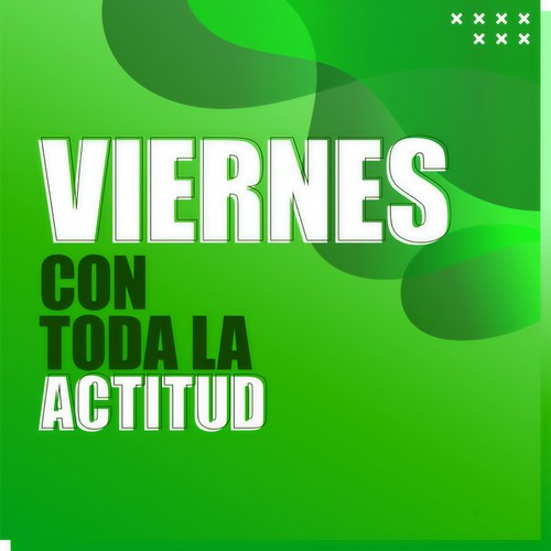 Viernes con toda la actitud (Explicit)