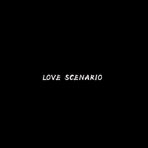 LOVE SCENARIO