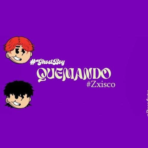 QUEMANDO (feat. Zxisco)