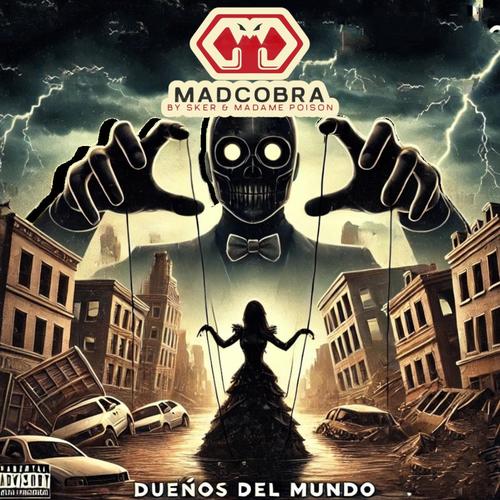 Dueños del mundo (feat. Sker & Madame Poison )