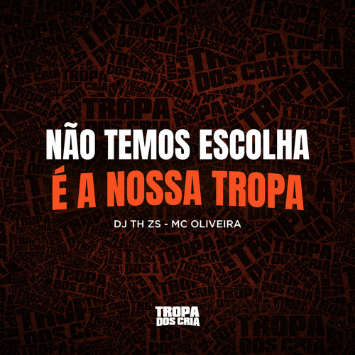 NÃO TEMOS ESCOLHA É A NOSSA TROPA (Explicit)