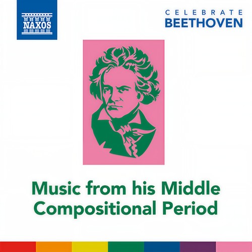 BEETHOVEN, L. van: Celebrate Beethoven - Music from His Middle Compositional Period