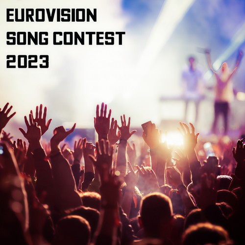 Eurovision Song Contest 2023 (Explicit)