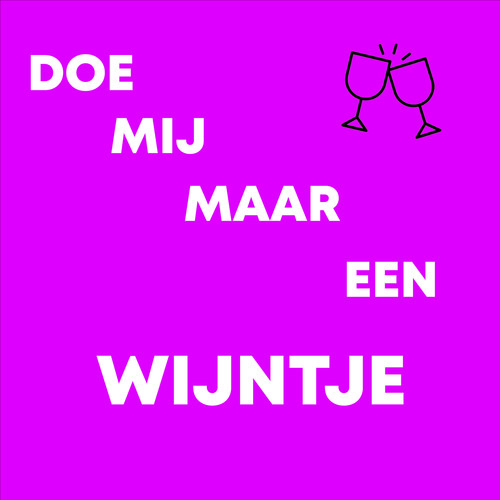Doe mij maar een wijntje (Explicit)