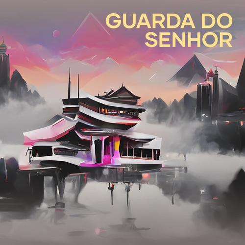 Guarda do Senhor