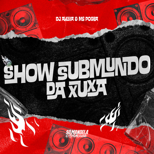 Show Submundo da Xuxa (Explicit)