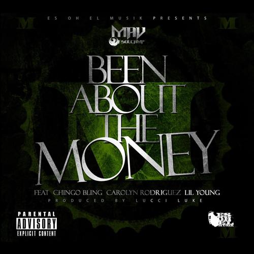 Been about the money (feat. Carolyn Rodriguez, Chingo bling & Lil young) [Explicit]