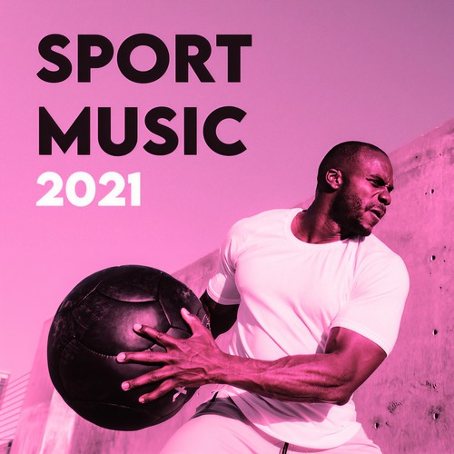 Sport Music 2021 (Explicit)