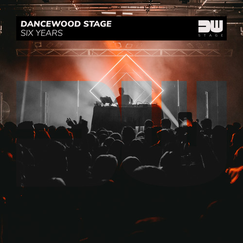 Dancewood Stage - Six Years (Explicit)