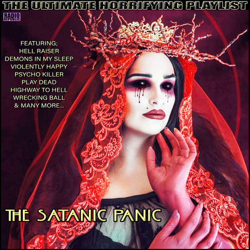 The Satanic Panic The Ultimate Horrifying Playlist