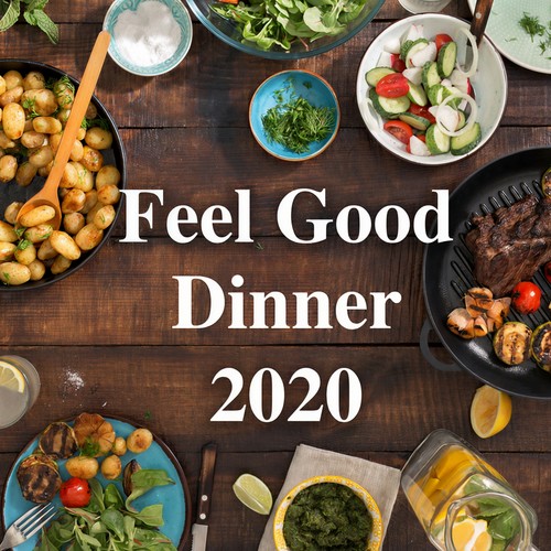 Feel Good Dinner 2020 (Explicit)