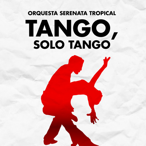 Tango solo tango orquesta sereneta tropical