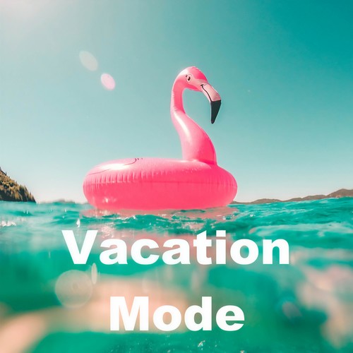 Vacation Mode (Explicit)