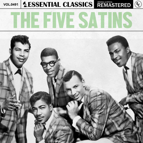 Essential Classics, Vol. 491: The Five Satins