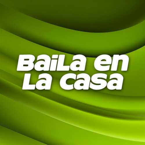 Baila En La Casa (Explicit)