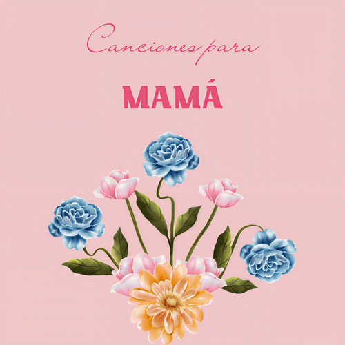 Canciones Para Mamá