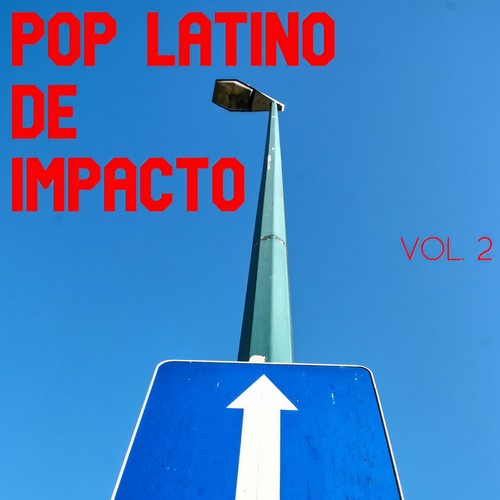 Pop Latino De Impacto Vol. 2 (Explicit)