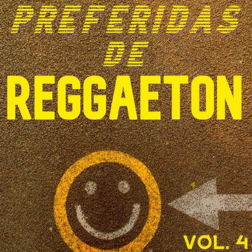 Preferidas De Reggaeton Vol. 4 (Explicit)