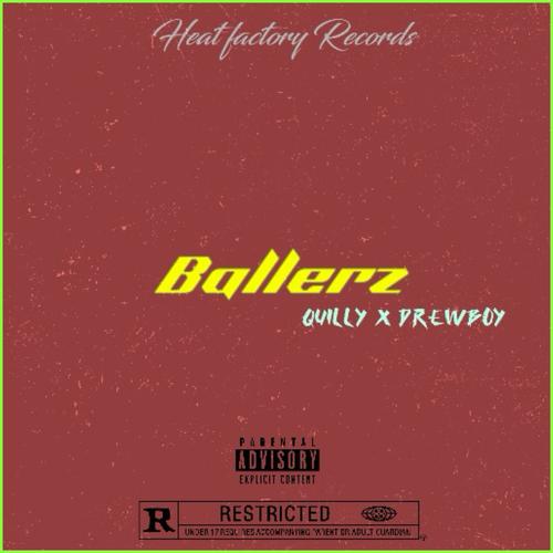 Ballerz (feat. Quilly & Drew boy) [Explicit]