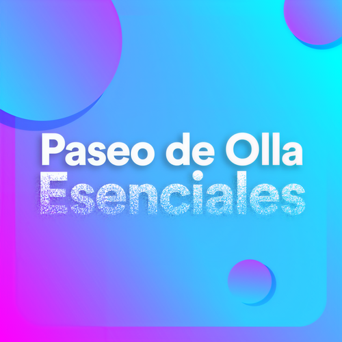 Paseo de Olla: Esenciales