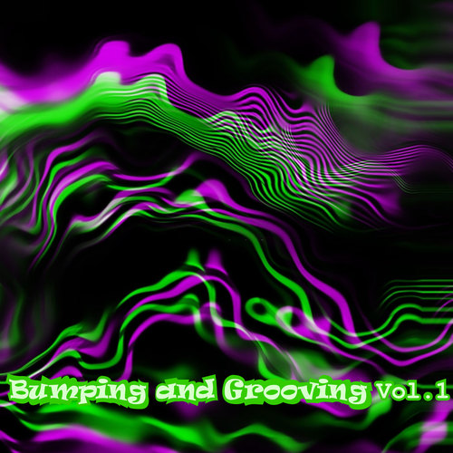 Bumping and Grooving, Vol. 1 (Explicit)