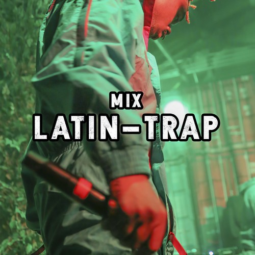 Mix Latin-Trap (Explicit)