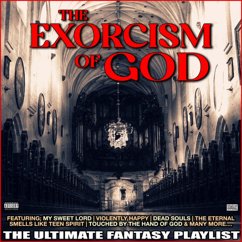 The Exorcism Of God The Ultimate Fantasy Playlist