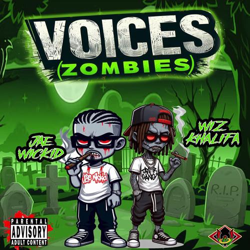 Voices (zombie) (feat. Wiz Khalifa) [Explicit]