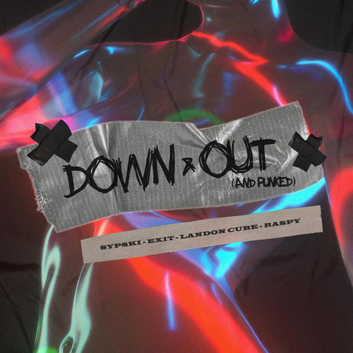 Down & Out (And Punked) [Explicit]