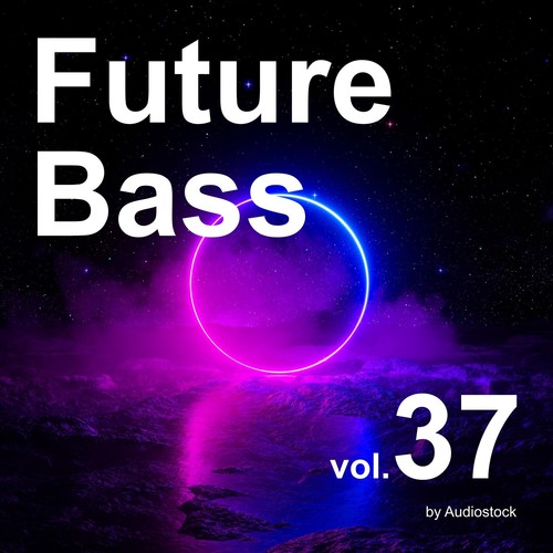 Future Bass, Vol. 37 -Instrumental BGM- by Audiostock