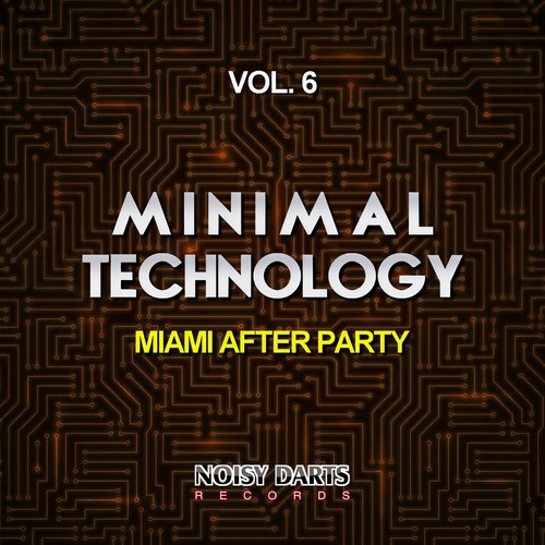 Minimal Technology, Vol. 6 (Miami After Party)