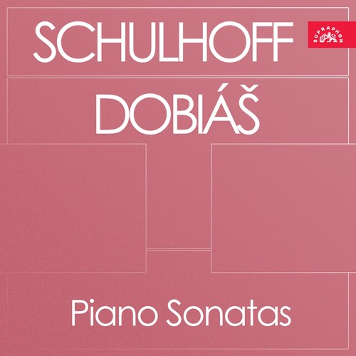 Schulhoff, Dobiáš: Piano Sonatas