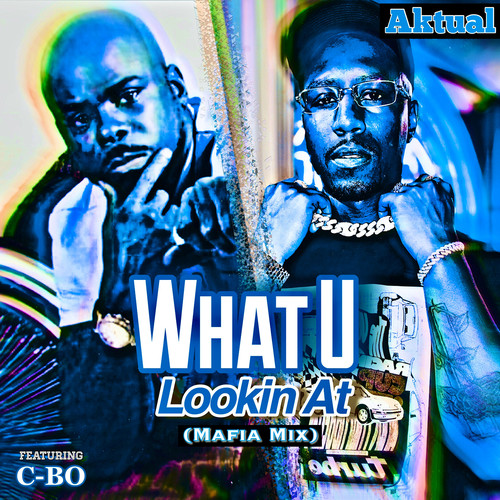 What U Lookin at (Mafia Mix) [Explicit]