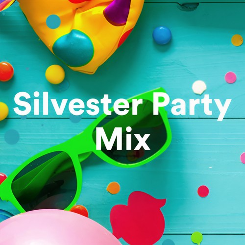 Silvester Party Mix (Explicit)