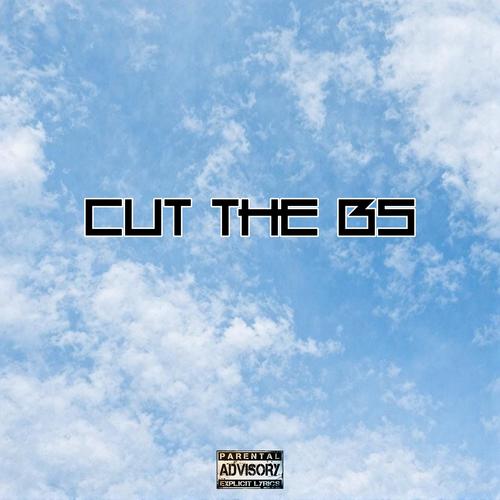 Cut The Bs (Explicit)