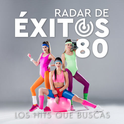 Radar De Éxitos 80 - Los Hits Que Buscas (Explicit)