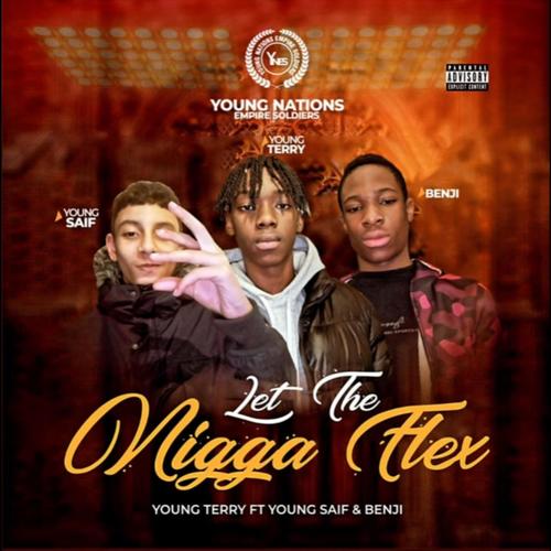 Let The Nigga Flex (feat. Young Benji & Young Saif)