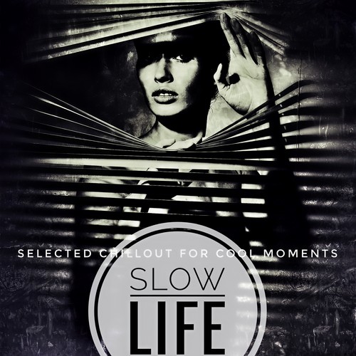 Slow Life (Selected Chillout for Cool Moments)