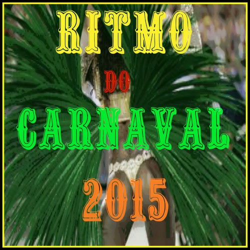 Ritmo do Carnaval 2015 (Explicit)