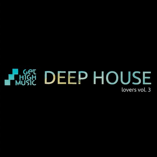 Deep House Lovers, Vol.3