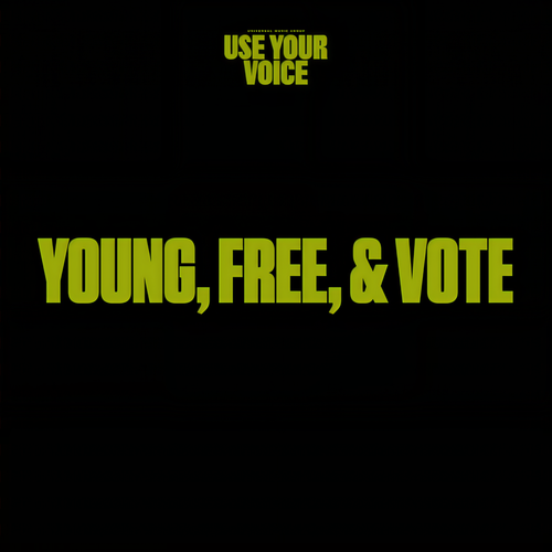 Use Your Voice: Young, Free, & Vote (Explicit)