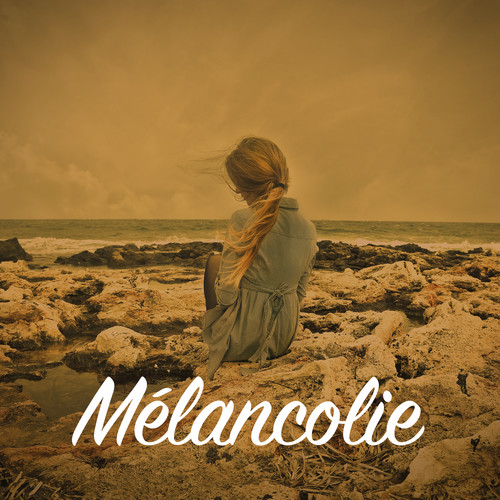 Mélancolie (Explicit)