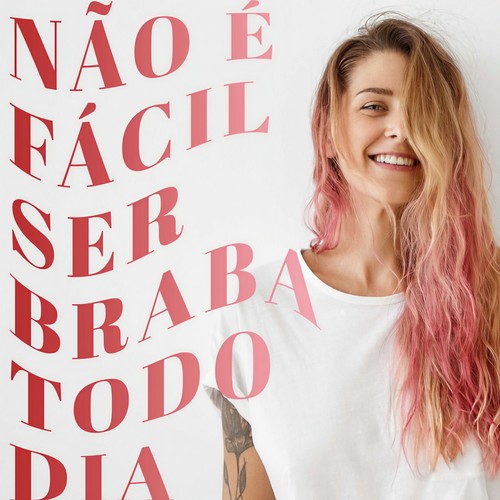 Não é fácil ser braba todo dia (Explicit)