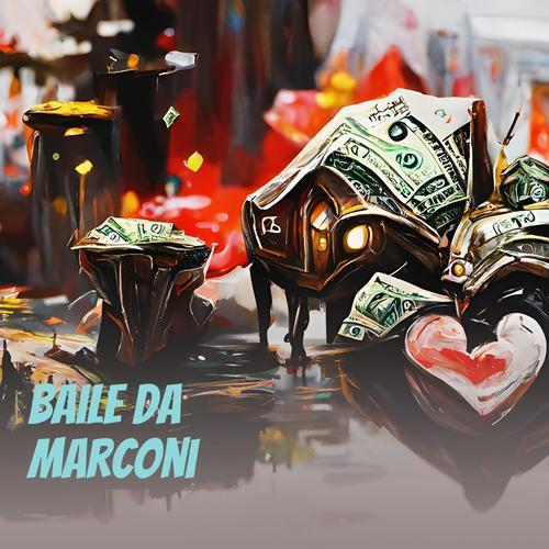 Baile da marconi (Explicit)